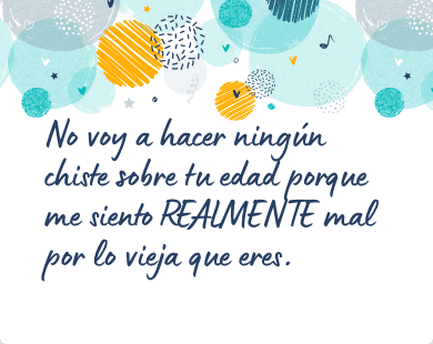 Mensaje de cumpleaños divertido para una amiga