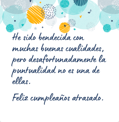 Mensaje de cumpleaños atrasado para una amiga