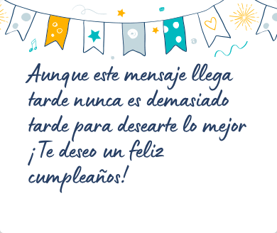 Mensaje de cumpleaños atrasado para una amiga
