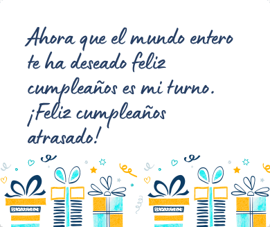 Mensaje de cumpleaños atrasado para una amiga