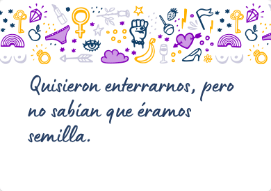 Mensaje reivindicativo para felicitar el Día de la Mujer