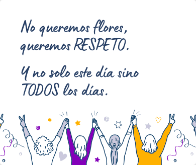 Mensaje reivindicativo para felicitar el Día de la Mujer